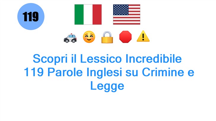 Scopri il Lessico Incredibile: 119 Parole Inglesi su Crimine e Legge